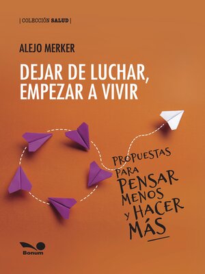 cover image of Dejar de luchar, empezar a vivir